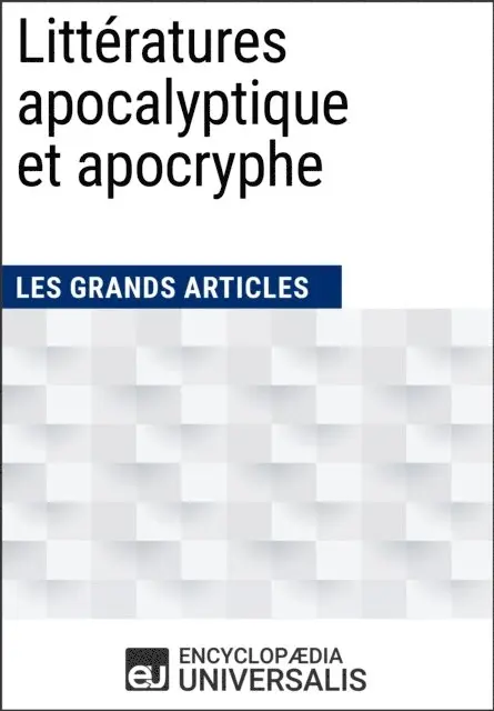 Encyclopaedia Universalis - Littératures apocalyptique et apocryphe, E-bok. Tillgänglighet: Lägg i varukorg