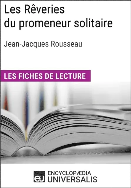 Encyclopaedia Universalis - Les Reveries du promeneur solitaire de Jean-Jacques Rousseau, E-bok. Tillgänglighet: Lägg i varukorg