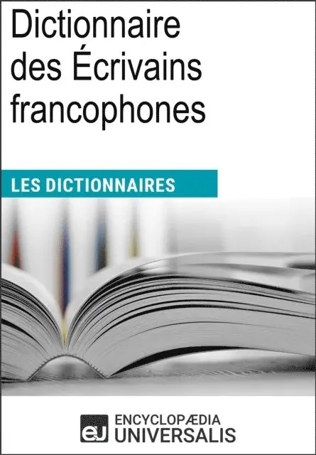 Encyclopaedia Universalis - Dictionnaire des Ecrivains francophones, E-bok. Tillgänglighet: Lägg i varukorg
