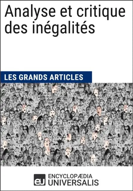 Les Grands Articles, Encyclopaedia Universalis - Analyse et critique des inégalités (Les Grands Articles d'Universalis), E-bok. Tillgänglighet: Lägg i varukorg