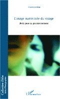 LeBlanc Franck - L'image numérisée du visage, Häftad