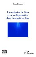 Florentin Bruno - révélation de Dieu et de sa dispensation dans l'évangile de Jean, Häftad