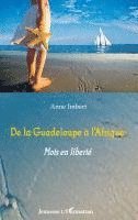 Imbert Block de Friberg Anne - De la Guadeloupe à l'Afrique, Häftad