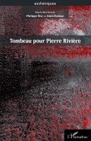 Roy Philippe - Tombeau pour Pierre Rivière, Häftad. Tillgänglighet: Lägg i varukorg
