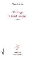 Michel Loirette - Héritage à haut risque, Häftad