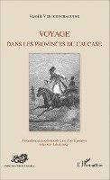 Vassili Verechtchaguine, Lora Arys-Djanaieva - Voyage dans les provinces du Caucase, Häftad