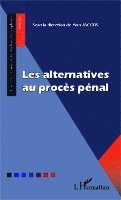 Jacobs Ann - Les alternatives au procès pénal, Häftad. Tillgänglighet: Lägg i varukorg