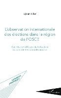 L'observation internationale des élections dans la région de l'OSCE