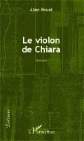 Alain Rouet - Le violon de Chiara, Häftad. Tillgänglighet: Lägg i varukorg