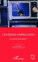 Aurélie Blot - Les séries américaines: La société réinventée ?, Häftad