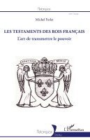 Les testaments des rois français