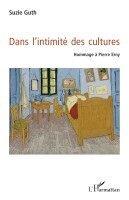 Dans l'intimité des cultures