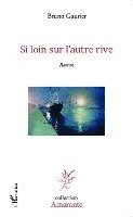 Si Loin Sur l'Autre Rive Roman