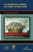 Tara George Bogdan - Les périphrases verbales avec habeo en latin tardif, Häftad. Tillgänglighet: Lägg i varukorg