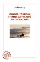 Crequy Aude - Identité, tourisme et interculturalité au Groenland, Häftad