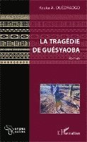 Ouedraogo Kouka Alexis - tragédie de Guésyaoba, Häftad