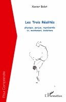 Xavier Bolot - Les Trois Réalités, Häftad