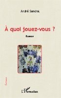 A quoi jouez-vous ?