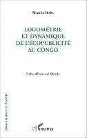 Ibara Maurice - Logométrie et dynamique de l'écopublicité au Congo, Häftad. Tillgänglighet: Lägg i varukorg