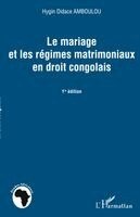 Hygin Didace Amboulou - mariage et les régimes matrimoniaux en droit congolais, Häftad