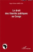 Hygin Didace Amboulou - droit des libertés publiques au Congo, Häftad
