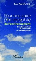 Jean-Pierre Nakhlé - Pour une autre philosophie de l'environnement, Häftad