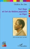 Chaibou Dan Inna - Yazi Dogo et l'art du théâtre populaire au Niger, Häftad