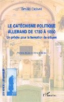 Delivre Emilie - catéchisme politique allemand de 1780 à 1850, Häftad