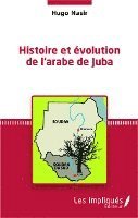 Nasir Hugo - Histoire et évolution de l'arabe de Juba, Häftad