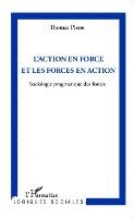 Pierre Thomas - L'action en force et les forces en action, Häftad