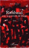 Michel Arouimi - Rimbaud sous la poussière de Dume, Häftad