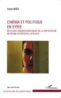 Cécile Boex - Cinéma et politique en Syrie, Häftad. Tillgänglighet: Lägg i varukorg