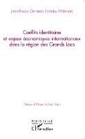 Conflits identitaires et enjeux économiques internationaux dans la région des Grands Lacs
