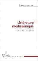 Guiyoba Francois - Littérature médiagénique, Häftad. Tillgänglighet: Lägg i varukorg