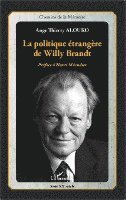 Alouko Ange Thierry - politique étrangère de Willy Brandt, Häftad