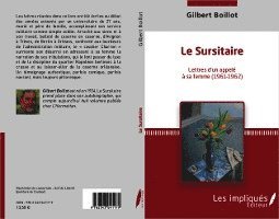 Gilbert Boillot - Sursitaire Lettres d'un appelé à sa femme (1961-1962), Häftad