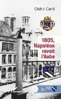 Carre Cedric - 1805, Napoléon revoit l'Aube, Häftad. Tillgänglighet: Lägg i varukorg