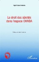 Hygin Didace Amboulou - droit des sûretés dans l'espace OHADA, Häftad. Tillgänglighet: Lägg i varukorg