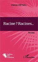 Vetral Yvelise - Racine ? Racines..., Häftad