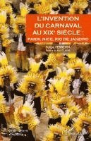 Emmanuelle Dedenon, Ferreira Felipe - L'invention du carnaval au XIXe siècle, Häftad. Tillgänglighet: Lägg i varukorg