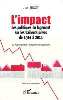 Jean Bigot - L'impact des politiques du logement sur les bailleurs privés de 1914 à 2014, Häftad. Tillgänglighet: Lägg i varukorg
