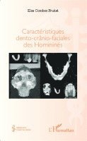 Caractéristiques dento-crânio-faciales des Homininés