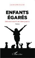 Enfants égarés. Dans les bras d'une mère gourou