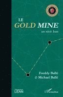 Michael Ballé - Gold Mine, Häftad. Tillgänglighet: Lägg i varukorg