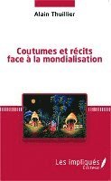 Alain Thuillier - Coutumes et récits face à la mondialisation, Häftad