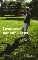 Bernard Andrieu - Enseigner par son corps, Häftad