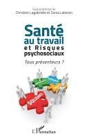 Lagabrielle Christine - Santé au travail et risques psychosociaux, Häftad