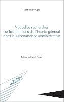 Nouvelles recherches sur les fonctions de l'intérêt général dans la jurisprudence administrative