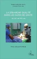 Benjamin Alexandre Nkoum - démarche qualité dans les soins de santé, Häftad. Tillgänglighet: Lägg i varukorg