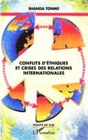 Shanda Tonme - Conflits d'éthiques et crises des relations internationales, Häftad. Tillgänglighet: Lägg i varukorg
